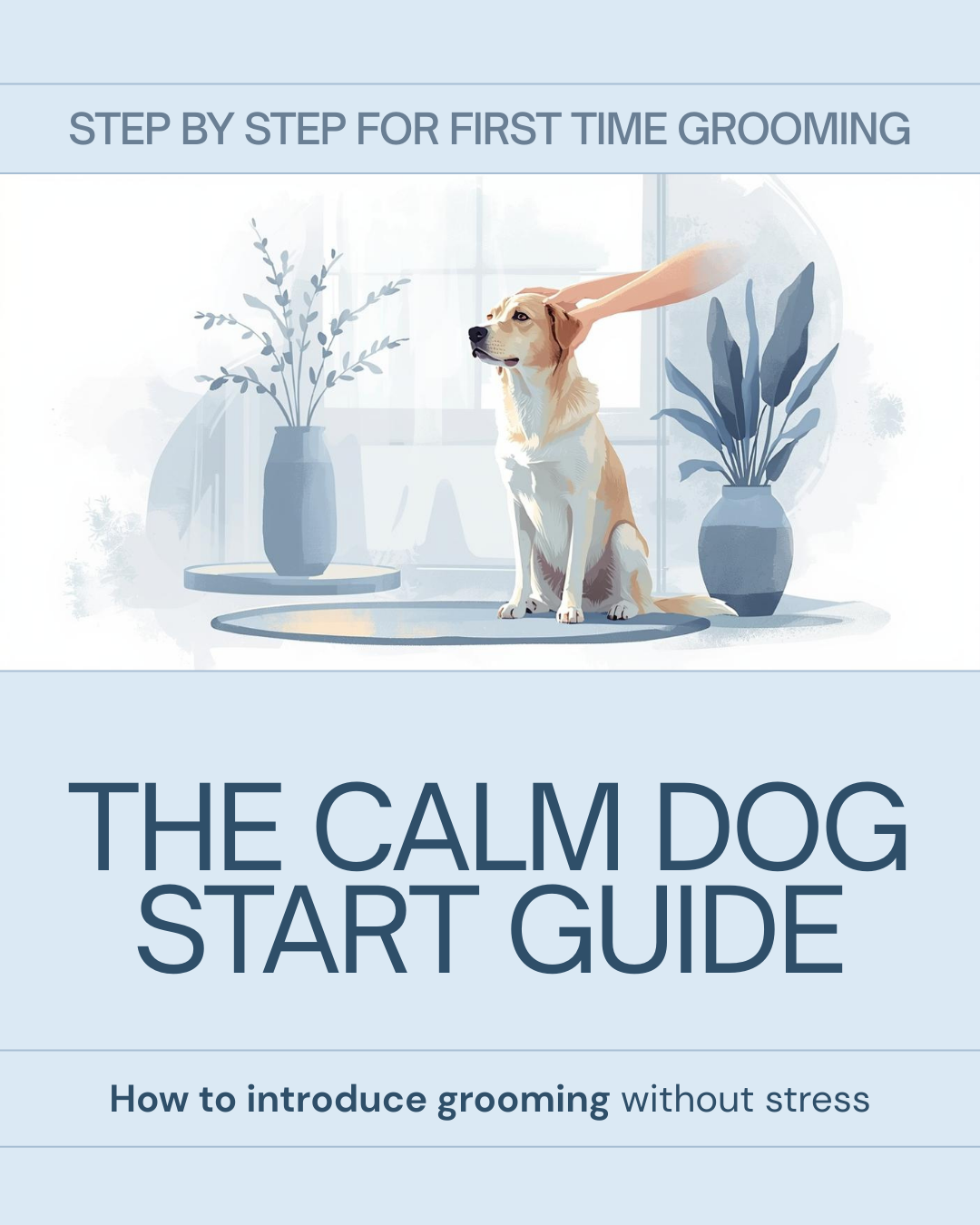 The Calm Dog Start Guide (FREE)